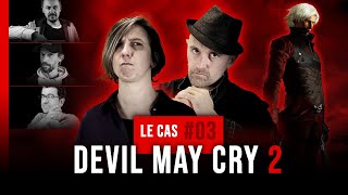 Le cas #3 Devil May Cry 2 (feat. @PsykoSeb, @GuiDaFunkyMan et Rincevent de Backup Memory Cartridge)
