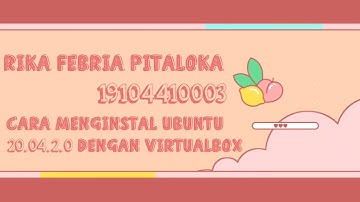 Cara Menginstal Ubuntu 20.04.2.0 Menggunakan Virtualbox