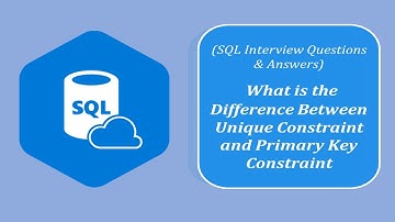 SQL Interview Question and Answer | Difference Between Unique Constraint and Primary Key Constraint