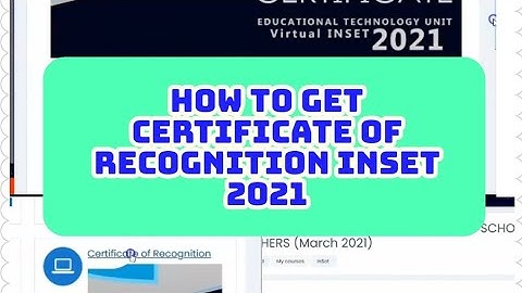 HOW TO GET CERTIFICATE OF RECOGNITION INSET 2021