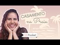 Casamento na PRAIA: Como realizar o seu! / POCKET