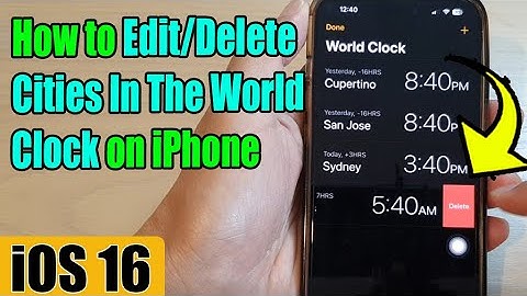 iOS 16: How to Edit/Delete Cities In The World Clock on iPhone