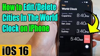 iOS 16: How to Edit/Delete Cities In The World Clock on iPhone screenshot 4