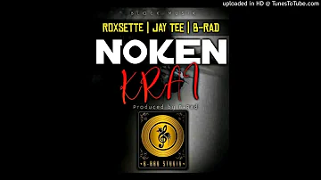 Noken Krai(official audio)-2020-Roxsette ft. Jay-Tee & B-Rad  [Block Music]