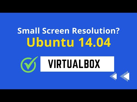 Fix Linux Ubuntu 14.04 Small Screen Resolution Problem on Virtualbox hqdefault