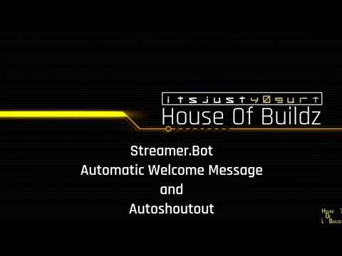 Streamer.Bot - Automated Welcome Message And Auto Shoutout