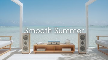 Smooth Summer | Soothing Lounge Grooves to Cool Down Your Day