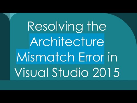 Resolving the Architecture Mismatch Error in Visual Studio 2015