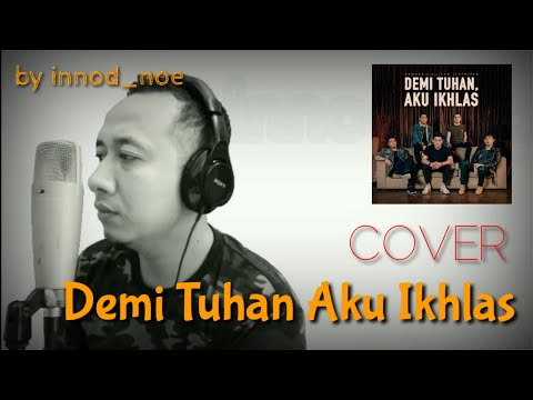 armada-ft.-ifan-seventeen---demi-tuhan-aku-ikhlas-(cover-by-innod-noe)