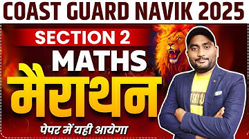 Coast Guard GD 2025 MATHS  (मैराथन) | एक ही Video मे सारा Maths खत्म😮😮  Coast Guard  GD MATHS 2025