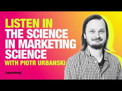 Listen In: Marketing Science With Piotr Urbanski, PhD