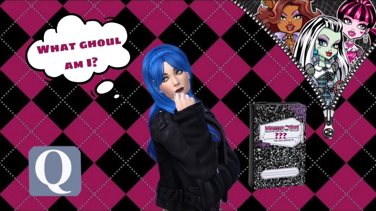 Finding out what Ghoul I would be at Monster High