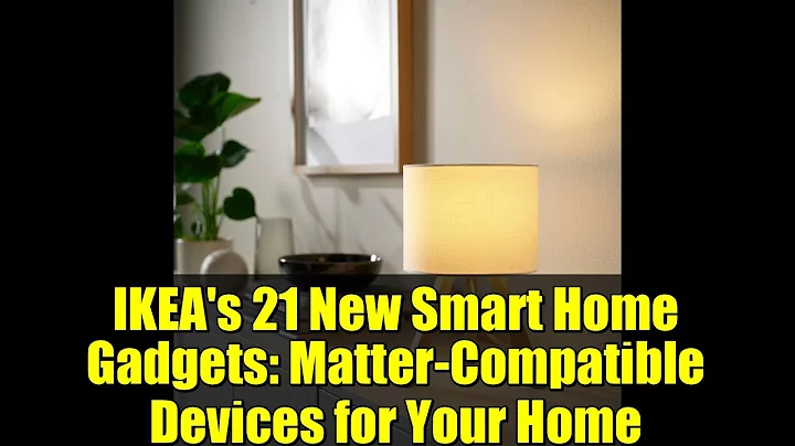 IKEA's 21 New Smart Home Gadgets: Matter-Compatible Devices for Your Home