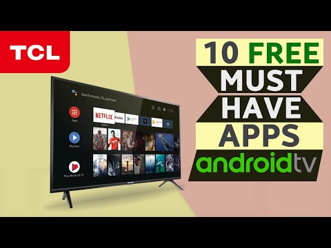 10 MUST HAVE APPS For TCL Android TV (2022)