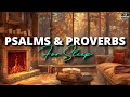 Psalms & Proverbs to Sleep | Bible Reading Psalms | Audio Bible