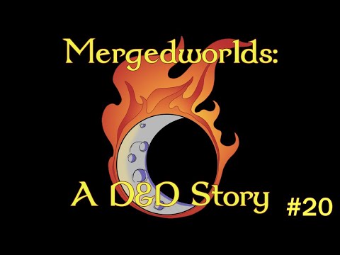 Mergedworlds - A Dungeons & Dragons Storytelling #20 thumbnail