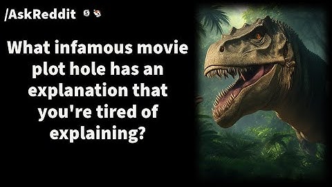 What infamous movie plot hole has an explanation that you