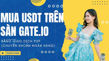 Hướng Dẫn Cách Nạp Tiền Vào Sàn Gate. io Bằng Tài Khoản Ngân Hàng Mới Nhất 2025