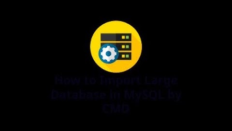 How to Import Large Database in MySQL using Commandline