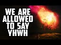 We Are Allowed To Say Yahweh YHWH Ya Huwa Sufi Meditation Center We Are Allowed To Say Yahweh YHWH Ya Huwa Sufi Meditation Center