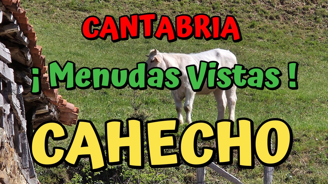 CAHECHO 🏔️🌤️ Pueblo de Cantabria 2026🤩Las MEJORES VISTAS de Cantabria🌿🍃 El Mirador de Liébana