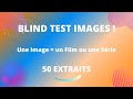 Blind test images sries  films 50 extraits