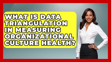 What Is Data Triangulation In Measuring Organizational Culture Health? - Office Wellness Insights