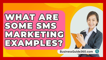 What Are Some SMS Marketing Examples? - BusinessGuide360.com