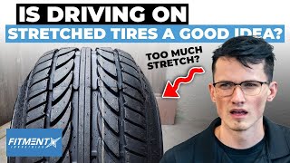 Is Driving on Stretched Tires a Good Idea?