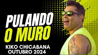 PULANDO O MURO KIKO CHICABANA OUTUBRO 2024