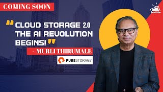 Cloud Native Storage Trends | What&#39;s Shaping the Landscape? | Murli Thirumale | Stay Tuned!