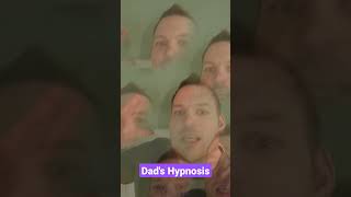 Dads Hypnosis