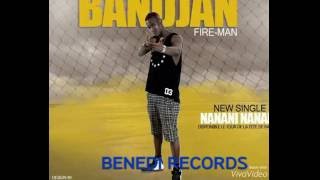 Bandjan Fire-Men-Nanani Nani