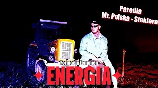 Formacja Fenomen - Energia PARODIA (Mr. Polska - Siekiera Creeds - Push Up Remix)