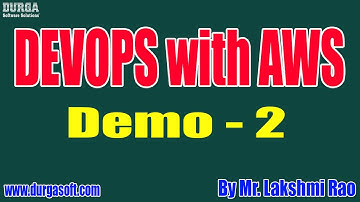 DEVOPS with AWS tutorials || Demo - 2 || by Mr. Lakshmi Rao On 27-01-2021 @7PM