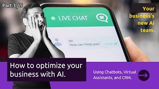 Supercharge Your Business with AI : Chatbots, Virtual Assistants, CRM