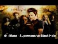 Twilight OST - 01: Muse - Supermassive Black Hole