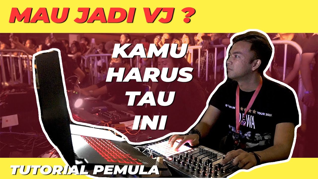 TUTORIAL JADI VISUAL JOCKEY PEMULA YouTube