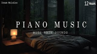 Heavy Rain and Soft Piano Music - Rain Sounds for Sleeping - Relaxing Music for Tranquility and Rest