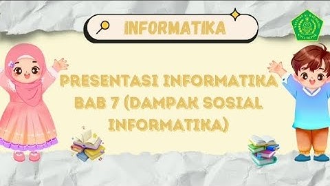 Presentasi Tugas Informatika Bab 7 (Dampak Sosial Informatika) #kelas9#informatika#kurikulummerdeka