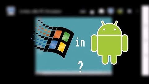 How to install Windows 95 in Android?