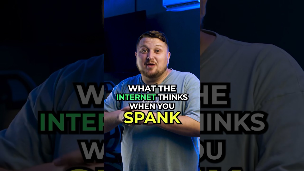 What’s your thoughts on SPANKING? 