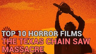 3. The Texas Chainsaw Massacre (Top 10 Horror Films)