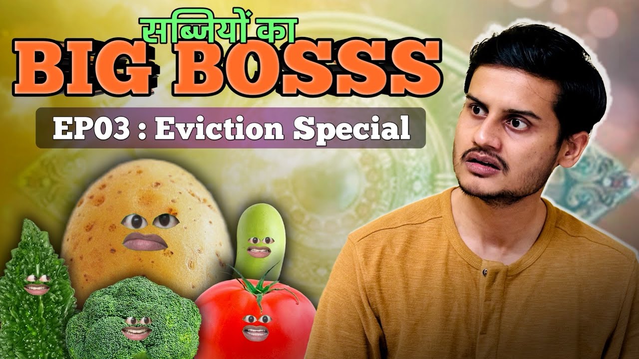 Sabjiyon ka Big Bosss  Ep03  Eviction Special  Parody  Thethar Puns