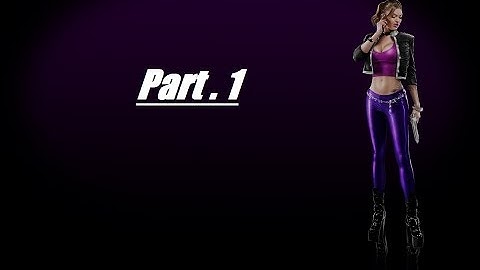 Saints Row The Third Part 1 (When Good Heists Go Bad) (I