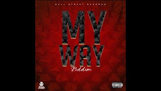 My Way Riddim [Wall Street] / Konshens,Stylo G,Tipikcal,Chux Starr,Jonelle,Maxximus,Skystar