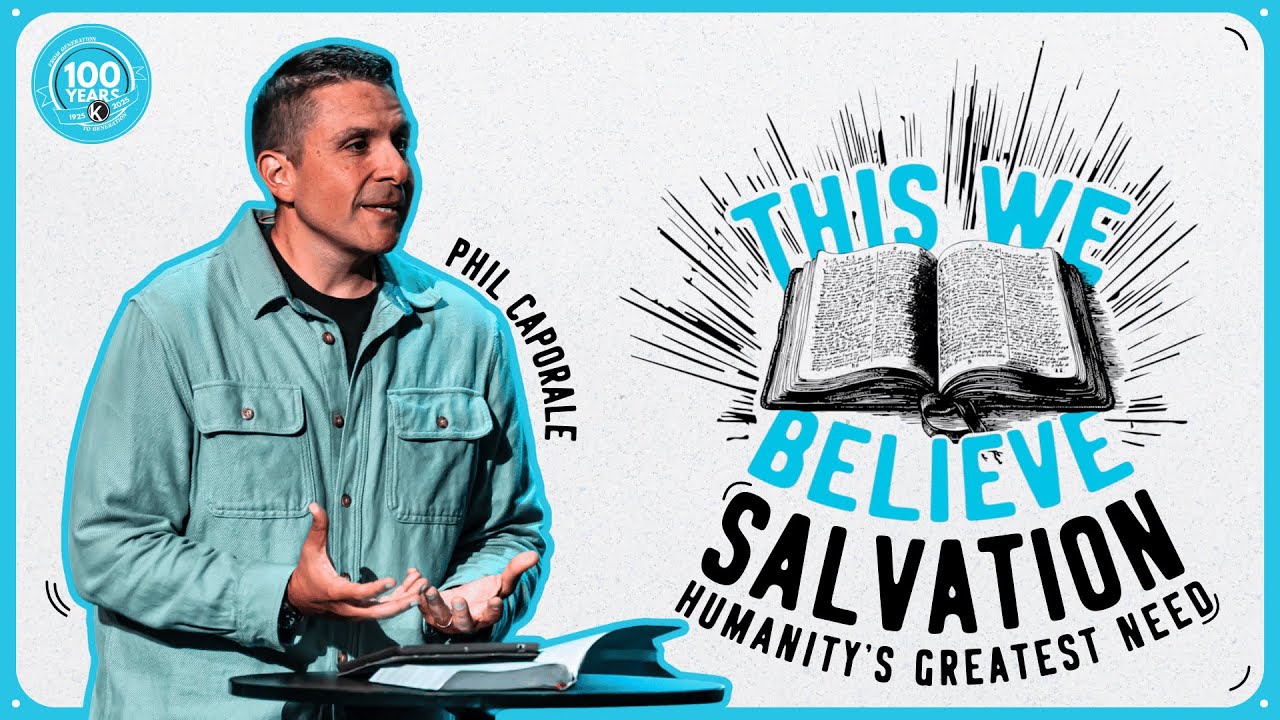 Why Do We NEED To Be Saved? | THIS WE BELIEVE 📖 | Phil Caporale