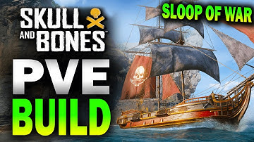BUILD to PvE EVERYTHING - Sloop-of-War! ☠️ 🏴‍☠️ Skull and Bones 🏴‍☠️