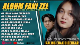 INSAN YANG TERSAKITI - FANY ZEE FULL ALBUM (LIRIK) | TERLANJUR KECEWA || LAGU MELAYU TERBARU 2025
