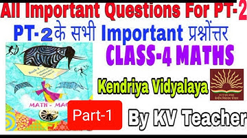 PT-2 Exam Revision Video(1)/ Class-4 MATHS/ PT-2 के सभी Important Questions Answers/ For KV Students